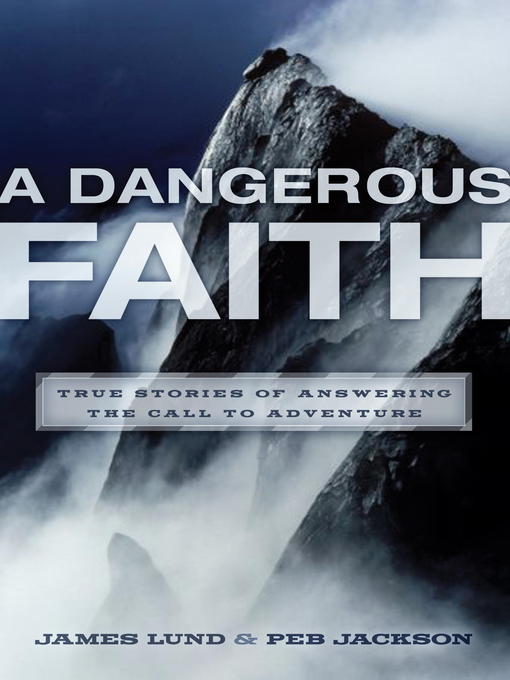 Title details for A Dangerous Faith by James Lund - Available